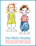 Die Philo-Kinder  Heft mit Unterlagen fr die Schlerinnen und Schler